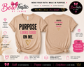 Purpose Looks Good on Me Tee