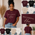 BECOMING Her. Tee