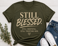 STILL BLESSED. Tee